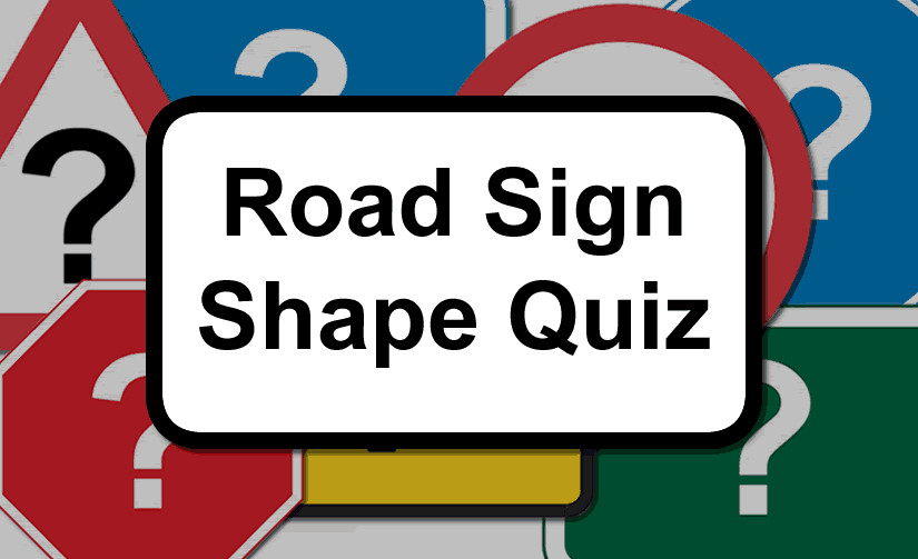 Road Sign Shape Meanings Quiz - Learn Automatic